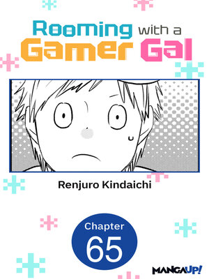 cover image of Rooming with a Gamer Gal, Chapter 65
